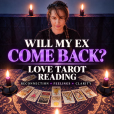 Will My Ex Come Back? - Tarot Reading Will My Ex Come Back? - Tarot Reading